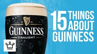 15 Things You Didnt Know About GUINNESS [upl. by Idissac698]